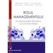 Rolul managementului in gestionarea eficienta a activitatii firmei