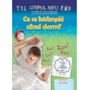 Ce se intampla cand dorm