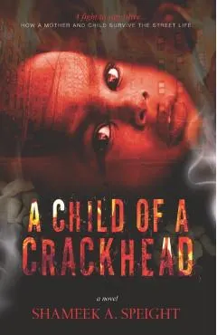 A Child of A Crack Head