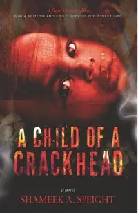 A Child of A Crack Head