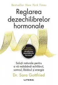 Reglarea dezechilibrelor hormonale - Paperback brosat - Dr. Sara Gottfried
