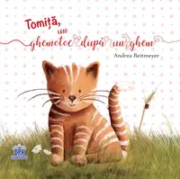 Tomiță, un ghemotoc după un ghem - Hardcover - Andrea Reitmeyer