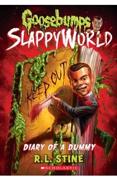 Diary of a Dummy (Goosebumps Slappyworld #10), Volume 10
