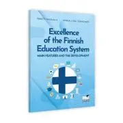 Excellence of the Finnish Education System. Main features and the development