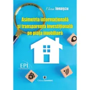 Asimetria informationala si transparenta investitionala pe piata imobiliara