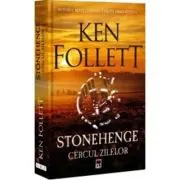 Stonehenge. Cercul zilelor
