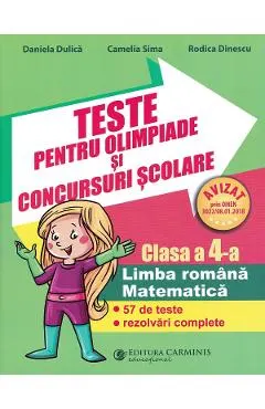 Teste pentru olimpiade si concursuri scolare. Limba romana, matematica - Clasa 4