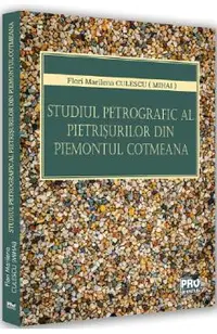 Studiul petrografic al pietrisurilor din Piemontul Cotmeana