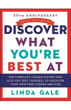 Discover What You're Best at: Revised for the 21st Century