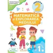 Matematica si explorarea mediului. Clasa a 2-a. Partea 1 (I)