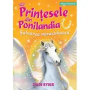Printesele din Ponilandia. Salvarea miraculoasa