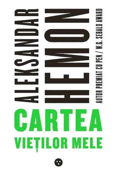Cartea vieților mele - Paperback brosat - Aleksandar Hemon