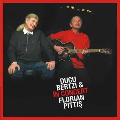Ducu Bertzi & Florian Pittis In concert