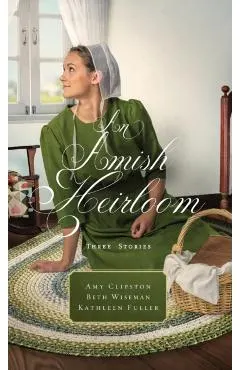 An Amish Heirloom: Three Stories