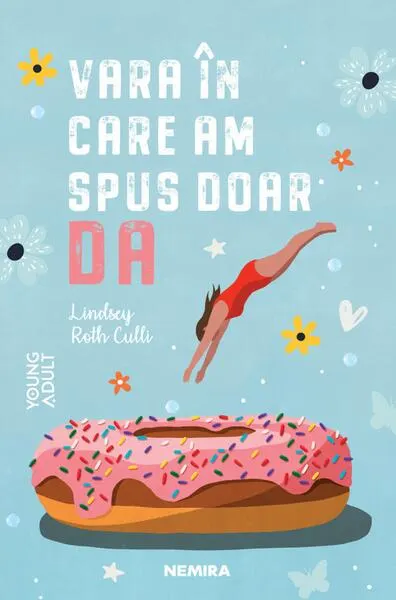 Vara în care am spus doar DA - Paperback brosat - Lindsey Roth Culli