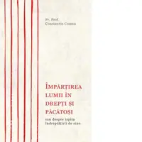 Impartirea lumii in drepti si pacatosi sau despre ispita indreptatirii de sine