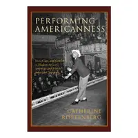 Performing Americanness