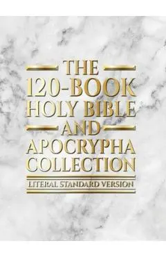 The 120-Book Holy Bible and Apocrypha Collection: Literal Standard Version (LSV)