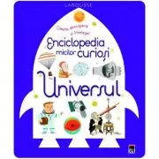 Enciclopedia micilor curiosi. Universul