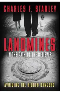 Landmines in the Path of the Believer: Avoiding the Hidden Dangers