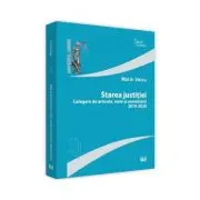 Starea justitiei. Culegere de articole, note si comentarii 2019 - 2020