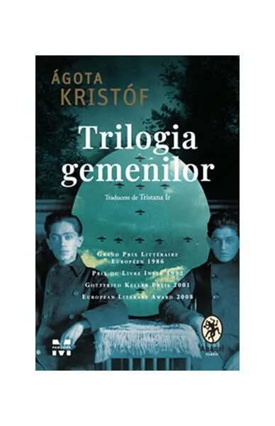 Trilogia gemenilor: Marele Caiet. Dovada. A treia minciună - Paperback brosat - Agota Kristof