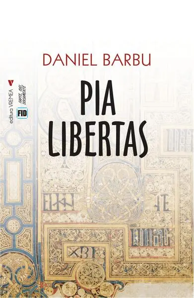Pia Libertas - Paperback brosat - Daniel Barbu