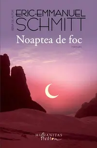 Noaptea de foc - Paperback brosat - Eric-Emmanuel Schmitt