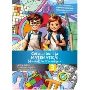 Cei mai buni la matematica! Mai mult decat o culegere clasa a 3-a