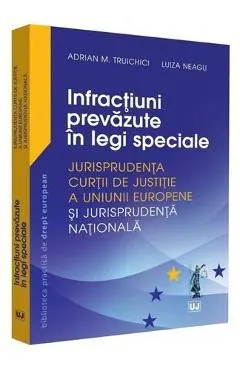 Infractiuni prevazute in legi speciale