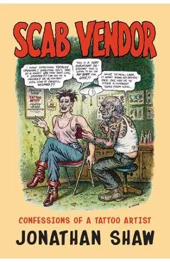 Scab Vendor: Confessions of a Tattoo Artist