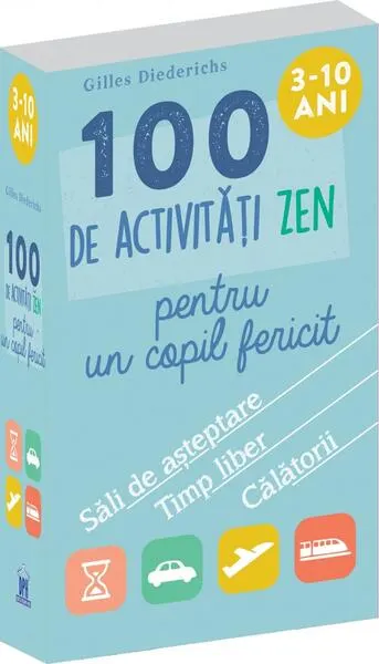 100 de activități Zen pentru un copil fericit - Paperback brosat - Gilles Diederichs