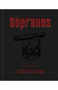 The Sopranos: The Official Cocktail Book