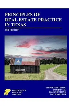 Principles of Real Estate Practice in Texas: Third Edition