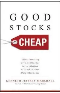 Good Stocks Cheap: Value Investing with Confidence for a Lif