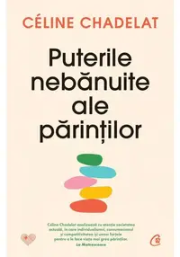 Puterile nebanuite ale parintilor