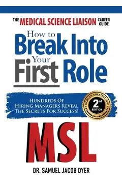 The Medical Science Liaison Career Guide: How to Break Into Your First Role
