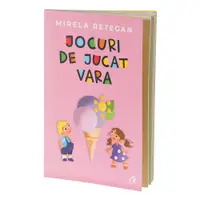 Jocuri de jucat Vara, carte de Mirela Retegan