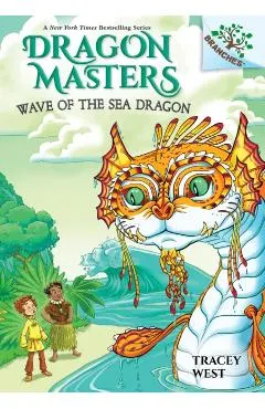Wave of the Sea Dragon: A Branches Book (Dragon Masters #19) (Library Edition), 19