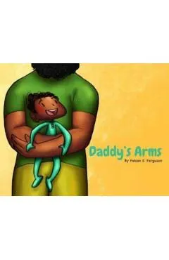 Daddy's Arms, Board Book