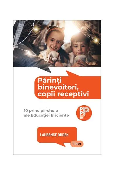 Părinți binevoitori, copii receptivi - Paperback brosat - Laurence Dudek