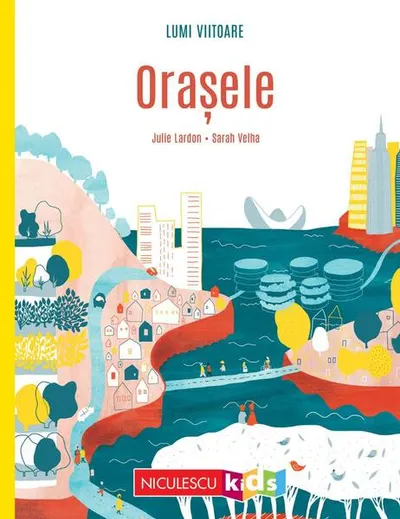 Orașele - Paperback brosat - Julie Lardon