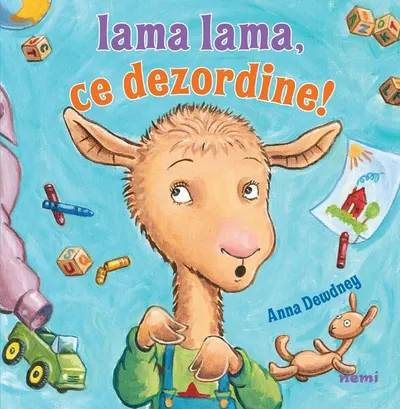 Lama Lama, ce dezordine! - Paperback - Anna Dewdney