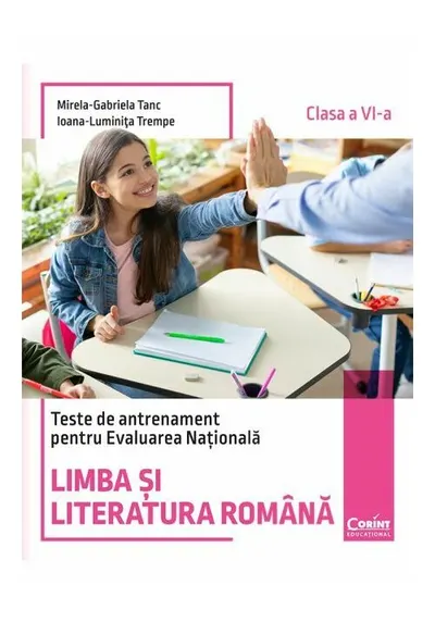 Teste de antrenament pentru Evaluarea Nationala. Limba si literatura romana