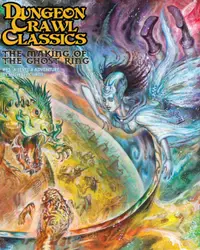 Joc de rol Dungeon Crawl Classics #85: The Making of the Ghost Ring