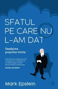 Sfatul pe care nu l-am dat - Paperback brosat - Mark Epstein