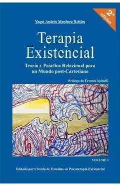 Terapia Existencial: Teoria y Practica Relacional para un Mundo Post-Cartesiano