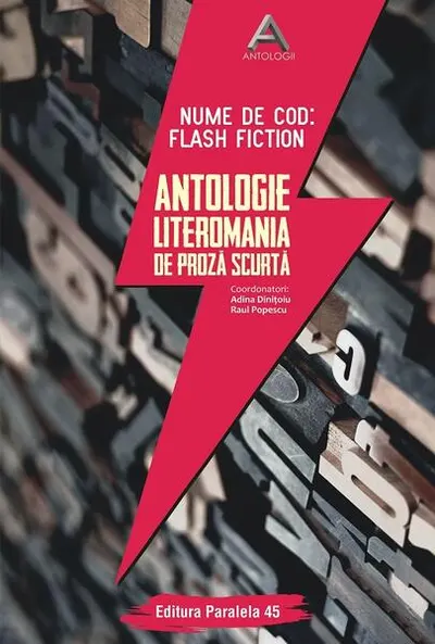 Nume de cod: Flash fiction. Antologie Literomania de proză scurtă - Paperback brosat - Adina Diniţoiu, Raul Popescu
