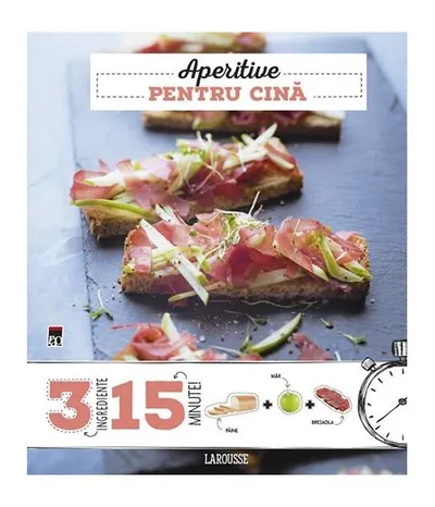 Aperitive pentru cină 3 ingrediente, 15 minute - Hardcover - Noemie Strouk