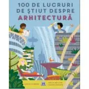100 de lucruri de stiut despre arhitectura